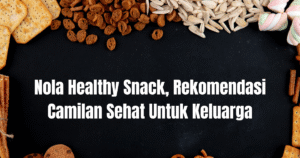 15 Rekomendasi Healthy Snack untuk Energi Sepanjang Hari: Lebih dari Sekadar Pengganjal Perut