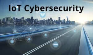 IoT Cybersecurity: Melindungi Masa Depan yang Terhubung